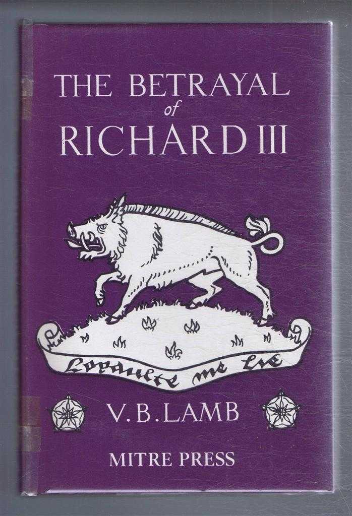 V B Lamb - The Betrayal of Richard III