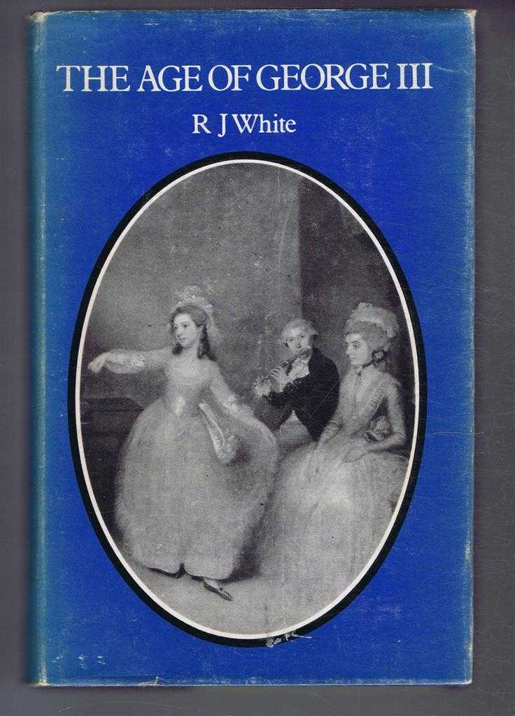 R J White - The Age of George III