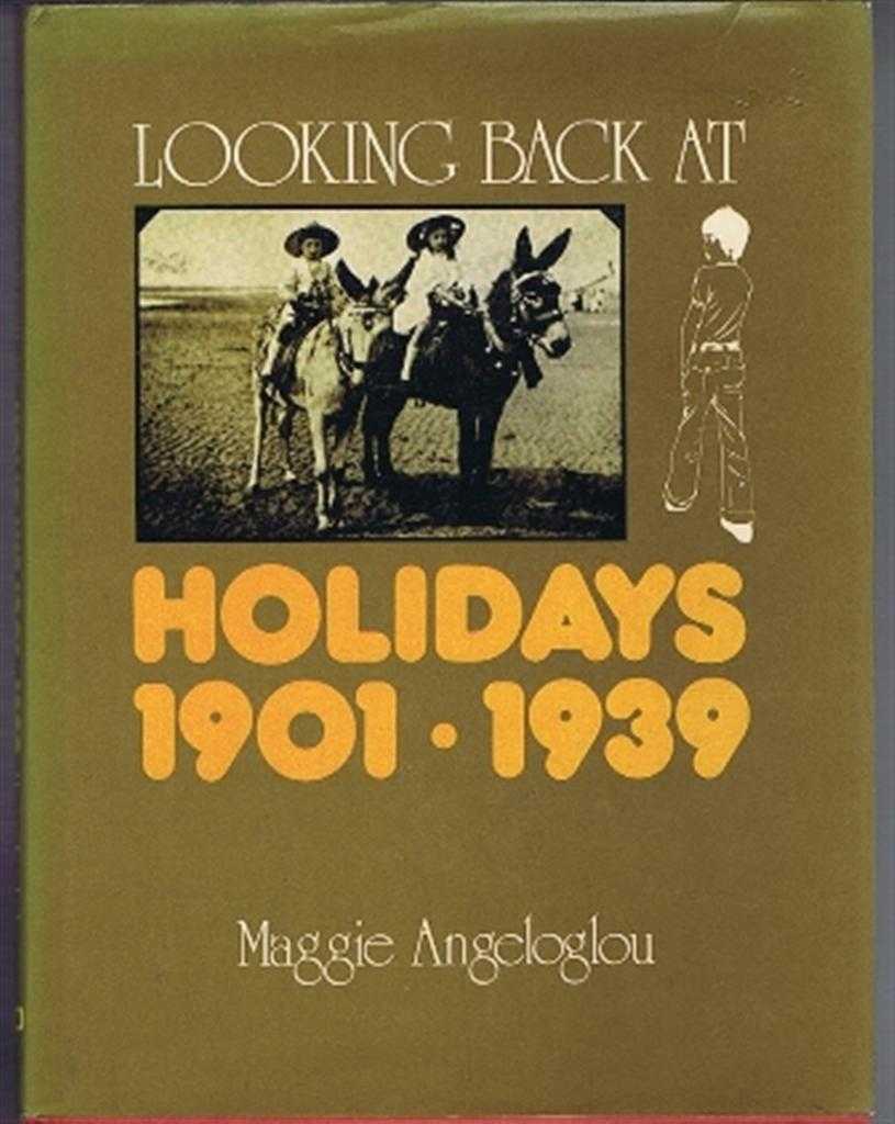 Maggie Angeloglou - Looking Back at Holidays 1901-1939