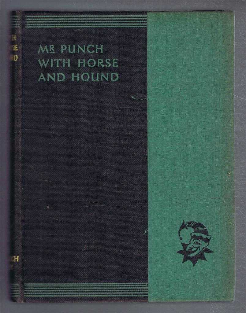 ed. J A Hammerton - Mr Punch With Horse and Hound. The New 