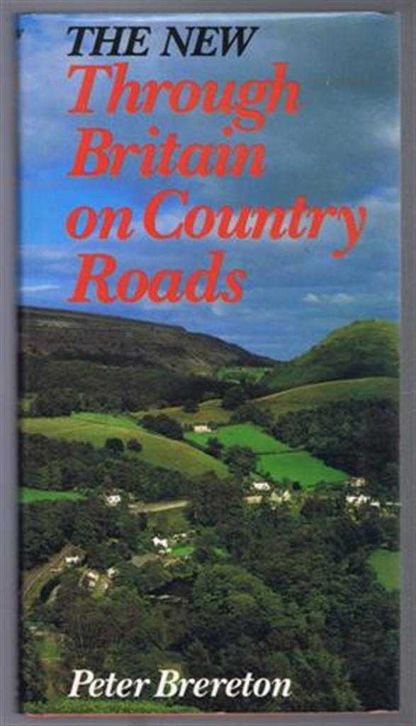 Peter Brereton - The New Through Britain on Country Roads