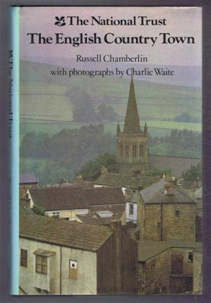 Russell Chamberlin - The National Trust : The English Country Town