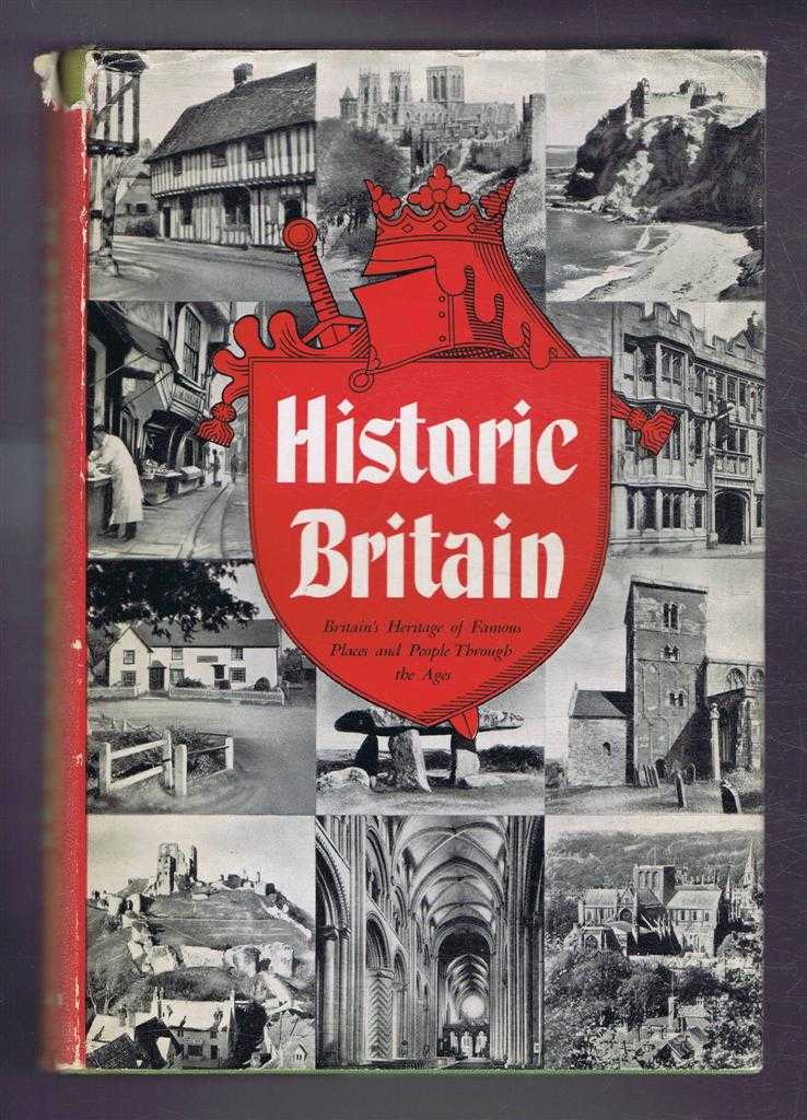 Edited by Graham Fisher - Historic Britain: Britain's Heritage of Famous Places and People through the Ages