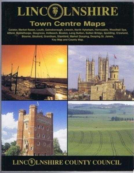 Lincolnshire County Council - Lincolnshire Town Centre Maps: Caistor, Market Rasen, Louth, Gainsborough, Lincoln, North Hykeham, Horncastle, Woodhall Spa, Alford, Mablethorpe, Skegness, Hornacastle, Boston etc.