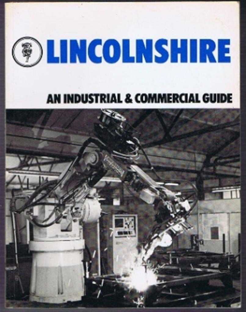 foreword by Ralph Bennett - The County of Lincolnshire, the official Industrial and Commercial Guide to the County issued by the authority of the Lincolnshire County Council