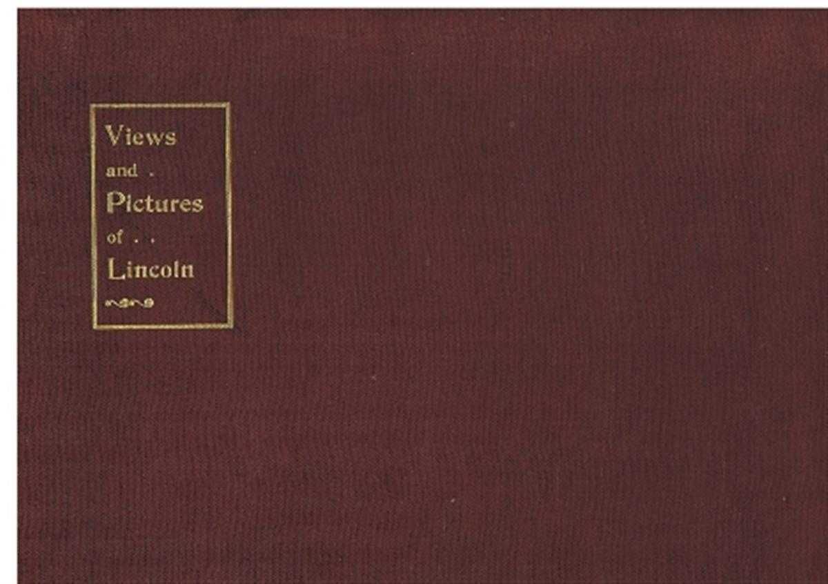 the late Precentor Venables - Views and Pictures of Lincoln, Presented by the Lincoln and District Off-License Holders Association to the Delegates attending the National Federation Meeting held in the County Assembly Rooms, Lincoln 1902