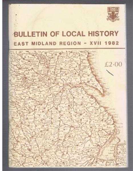 Adrian Tinniswood; Stephen Best, Michael Brook and John Davies; Richard Gulliver; Roger Smith - Bulletin of Local History, East Midland Region, XVII 1982