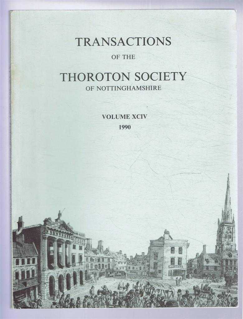 Adrian Henstock & Hazel Salisbury (Eds). David Crook; Cameron Louis; R B Outhwaite; J V Beckett; etc - Transactions of the Thoroton Society of Nottinghamshire, Volume XCIV (94), 1990