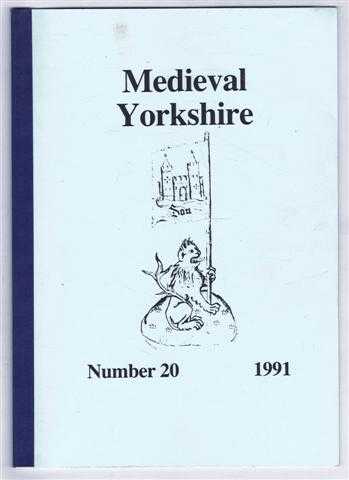 edit. Michael Collinson. Brian Barber; Sylvia Thomas; Micahel Collinson; Dave Evans - Medieval Yorkshire, Number 20, 1991