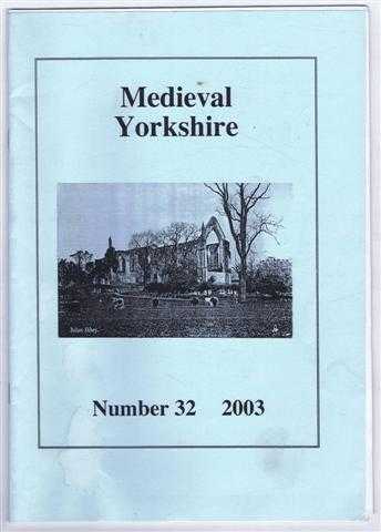 edit Brian Donaghey. John Dixon and Simon Currie; Maria Moisa; Lawrence Butler, Brian Donaghey - Medieval Yorkshire, Number 32, 2003