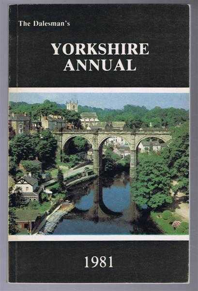 W R Mitchell etc. - The Dalesman's Yorkshire Annual 1981