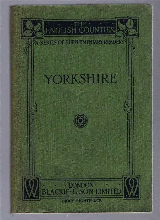 not given - Yorkshire, The English Counties, a Series of Supplementary Readers