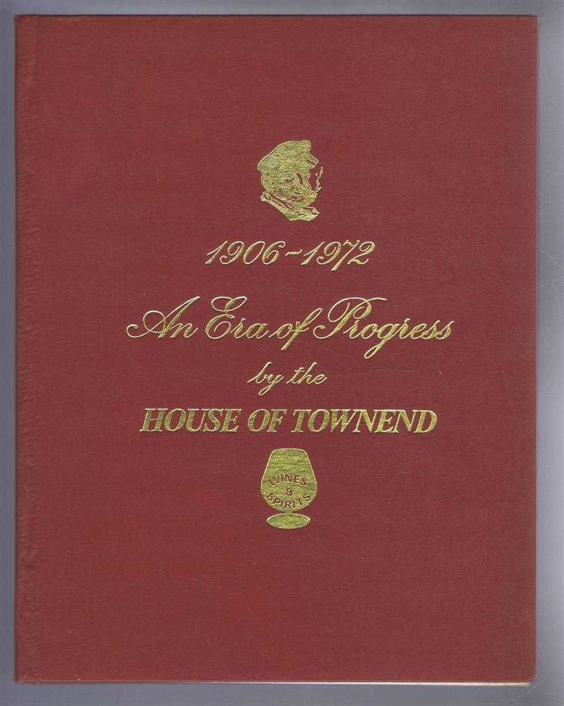 House of Townend - 1906-1972, An Era of Progress by the House of Townend