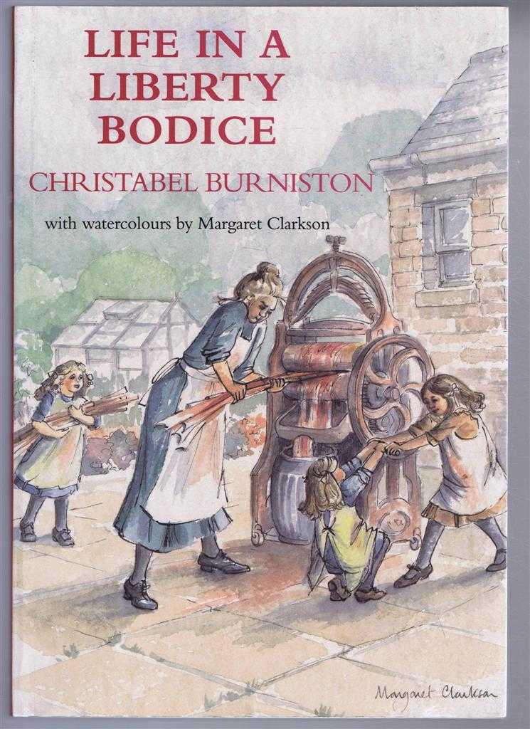 Christabel Burniston - Life in a Liberty Boddice, random recollections of a Yorkshire childhood