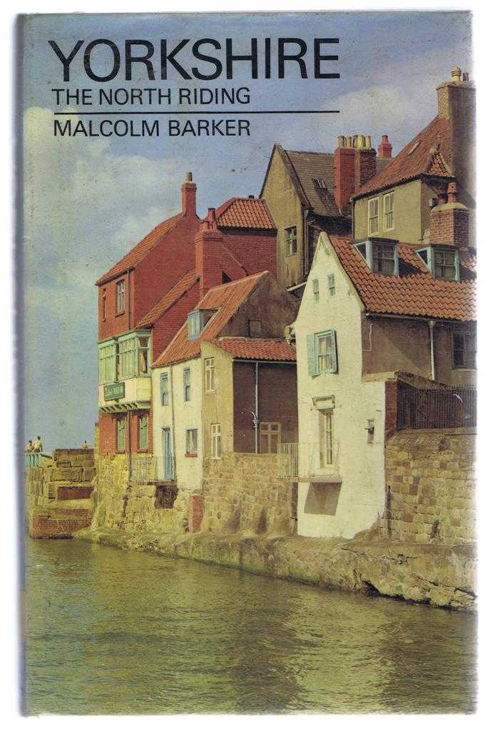 Malcom Barker - Yorkshire, the North Riding