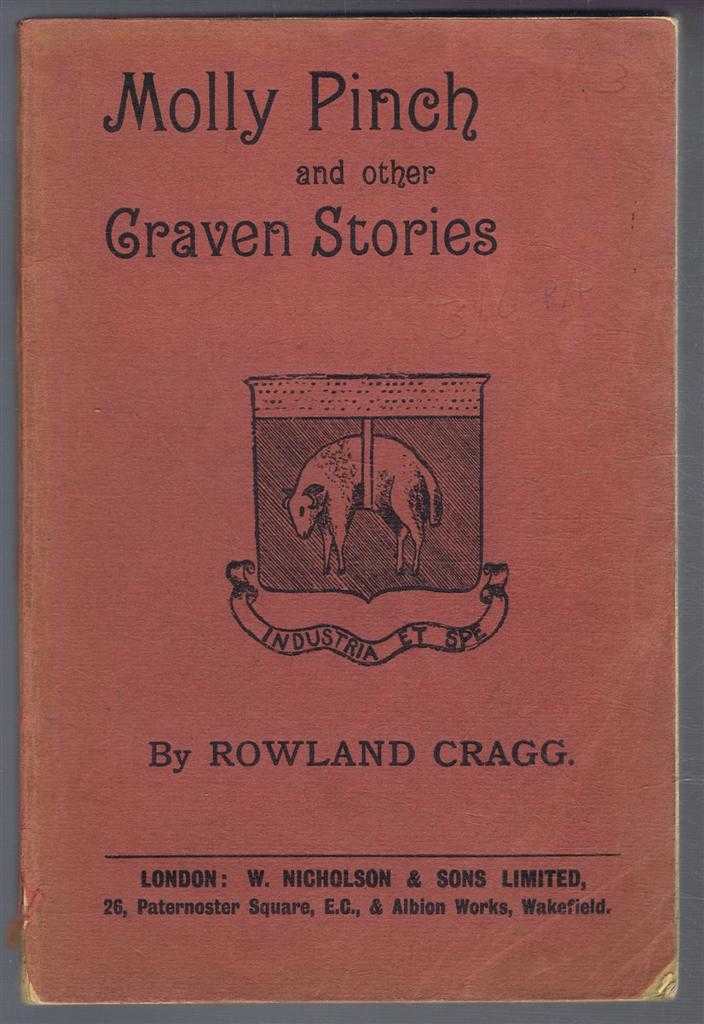 Rowland Cragg - Molly Pinch and other Craven Stories