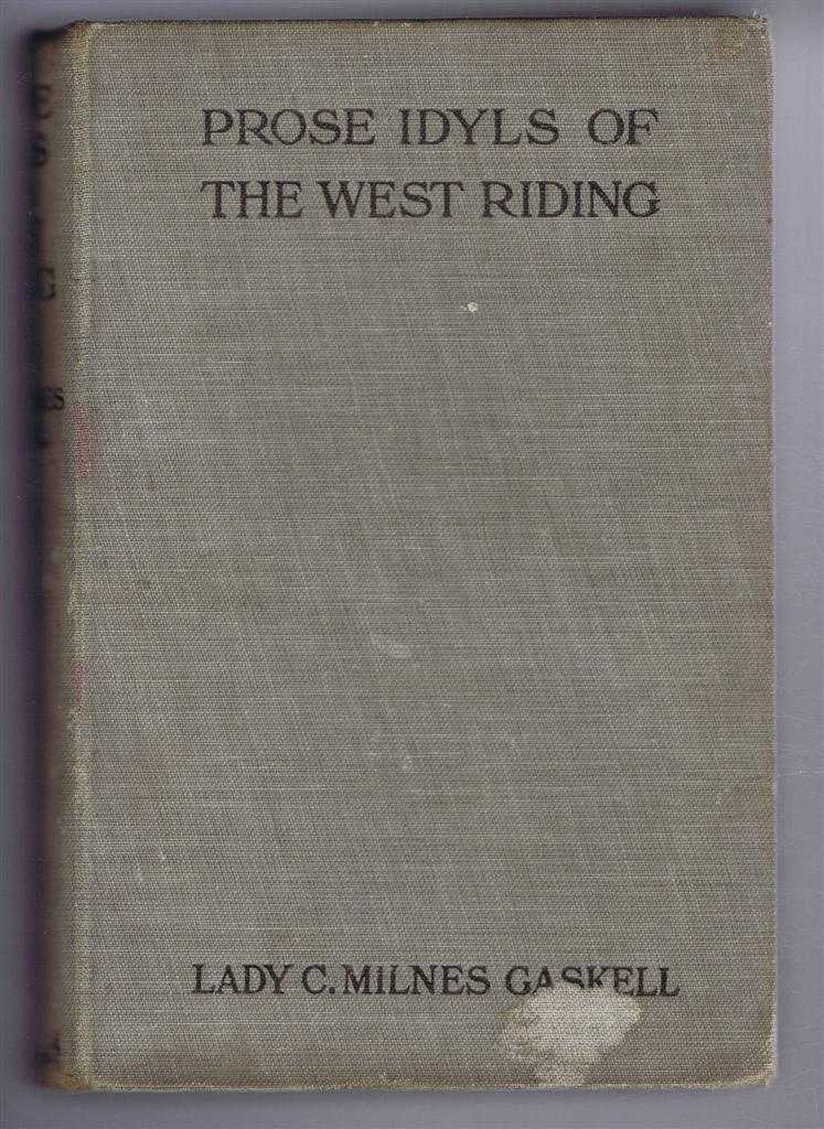 Lady Catherine Milnes Gaskell - Prose Idyls of the West Riding (Yorkshire Dialect)