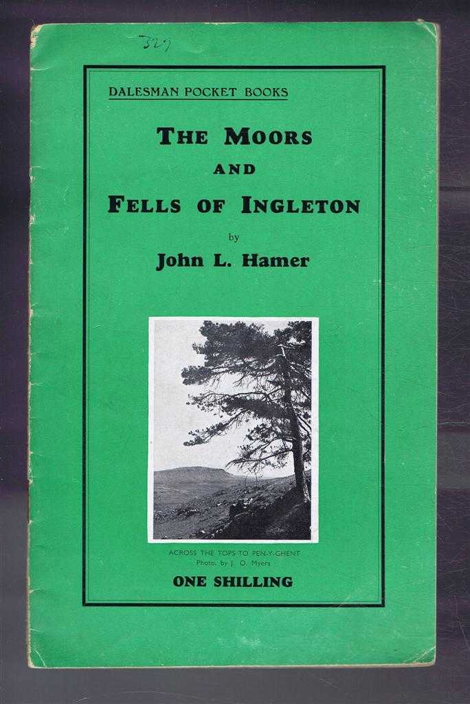 John L Hamer - The Moors and Fells of Ingleton. Dalesman Pocket Books 9