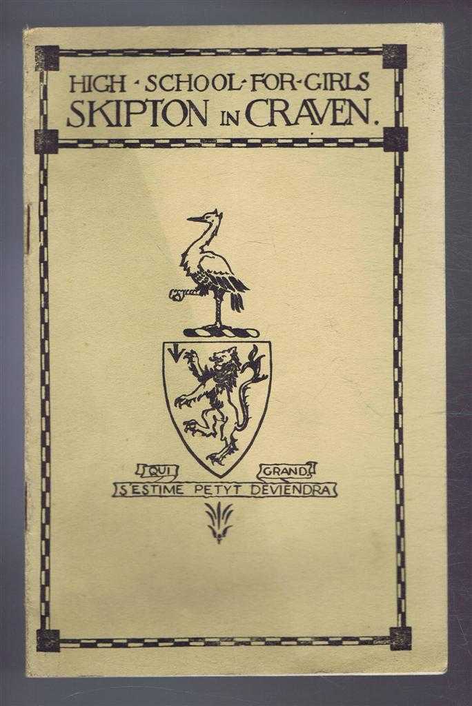 not given - High School for Girls, Skipton in Craven. The Old Girls' Guild Magazine, No. XXVII January 1945