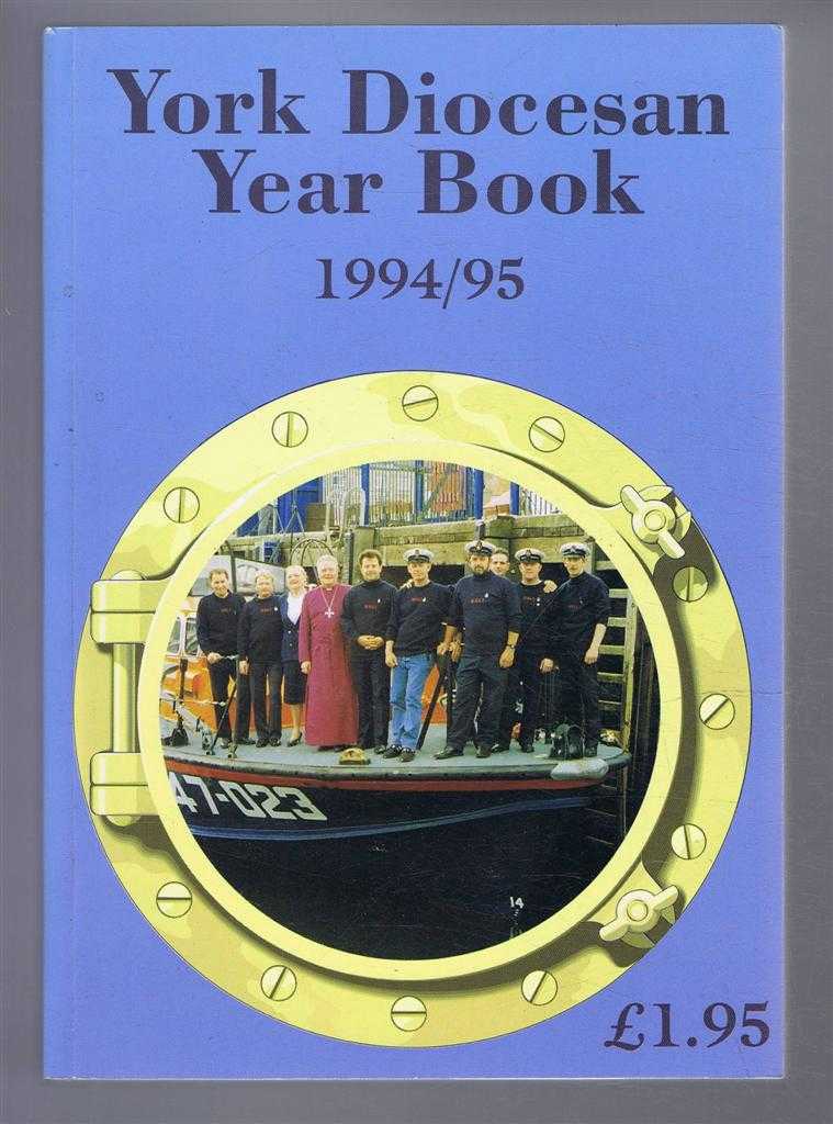 editors: Hugh Buckingham; Isobel Chapman; Keith Dogson; Terence Grigg - York Diocesan Year Book 1994/95, 128th Edition