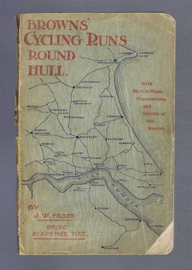 J W Frost - Browns' Cycling Runs Round Hull