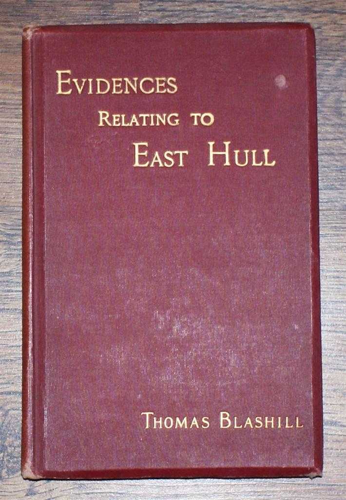 Thomas Blashill - Evidences Relating to East Hull
