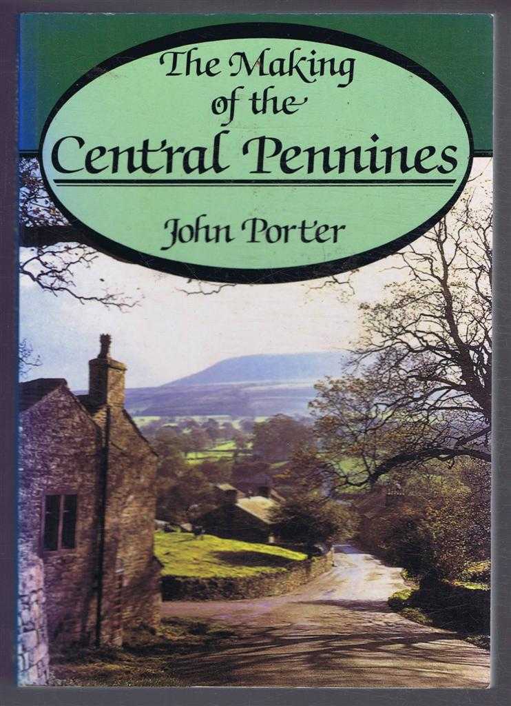 John Porter - The Making of the Central Pennines
