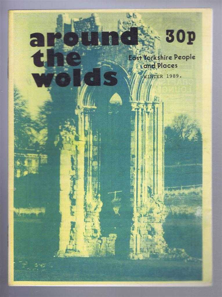Mason Publications - Around the Wolds, Winter 1989 No. 8. East Yorkshire People and Places