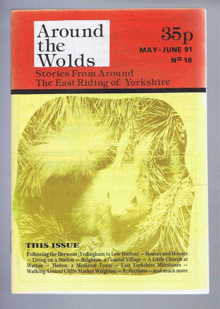 Mason Publications - Around the Wolds, May-June 1991 1991 No. 18. Stories from around the East Riding of Yorkshire