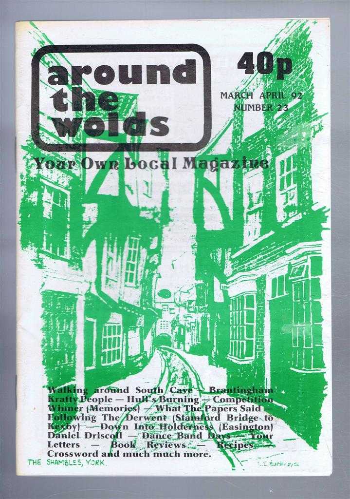 edited by Anne Mason - Around the Wolds, March - April 1992 No. 23. Your Own Local Magazine
