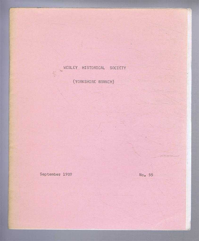 John C Hartley (Ed) - The Wesley Historical Society - Yorkshire Branch. No. 55. September 1989