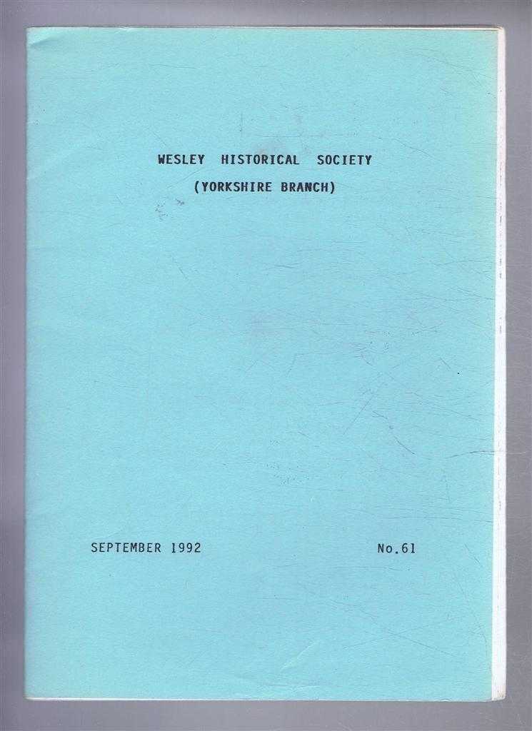 John C Hartley (Ed) - The Wesley Historical Society - Yorkshire Branch. No. 61. September 1992