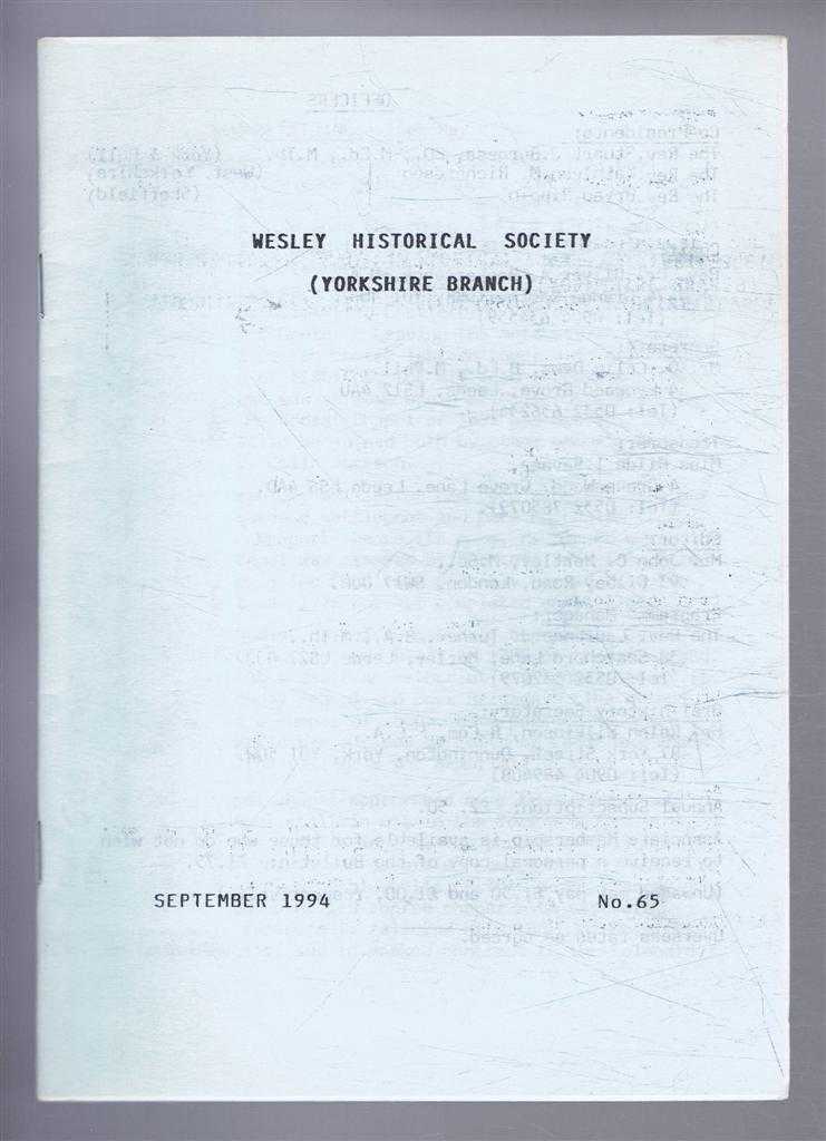 John C Hartley (Ed) - The Wesley Historical Society - Yorkshire Branch. No. 65. September 1994