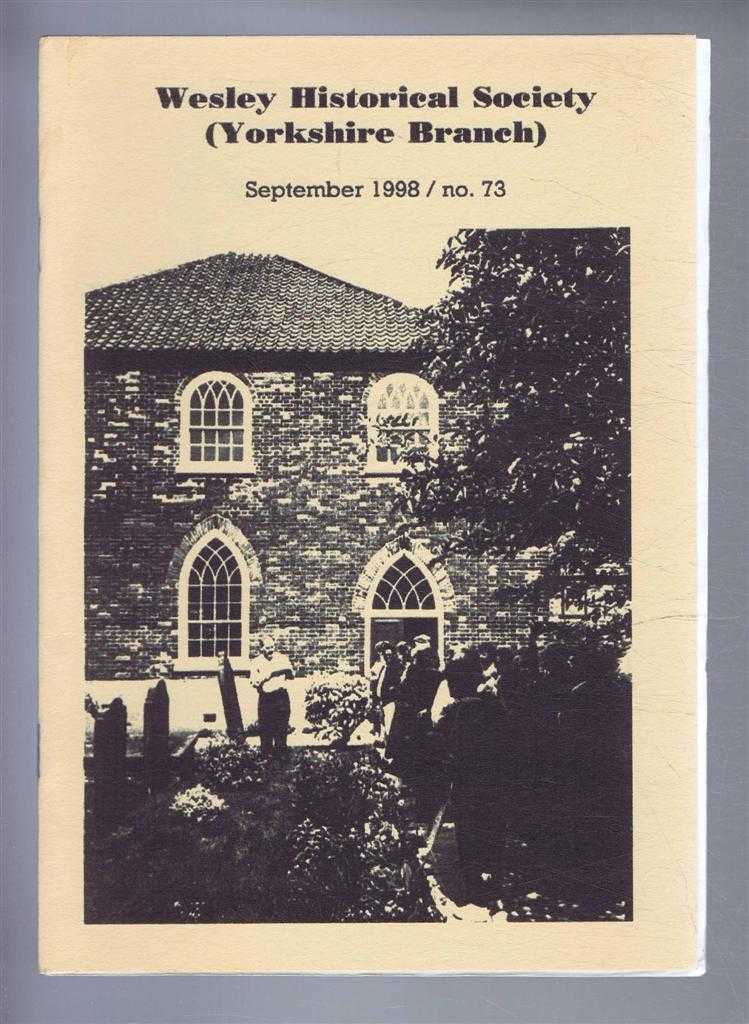 John C Hartley (Ed) - The Wesley Historical Society - Yorkshire Branch. No. 73. September 1998
