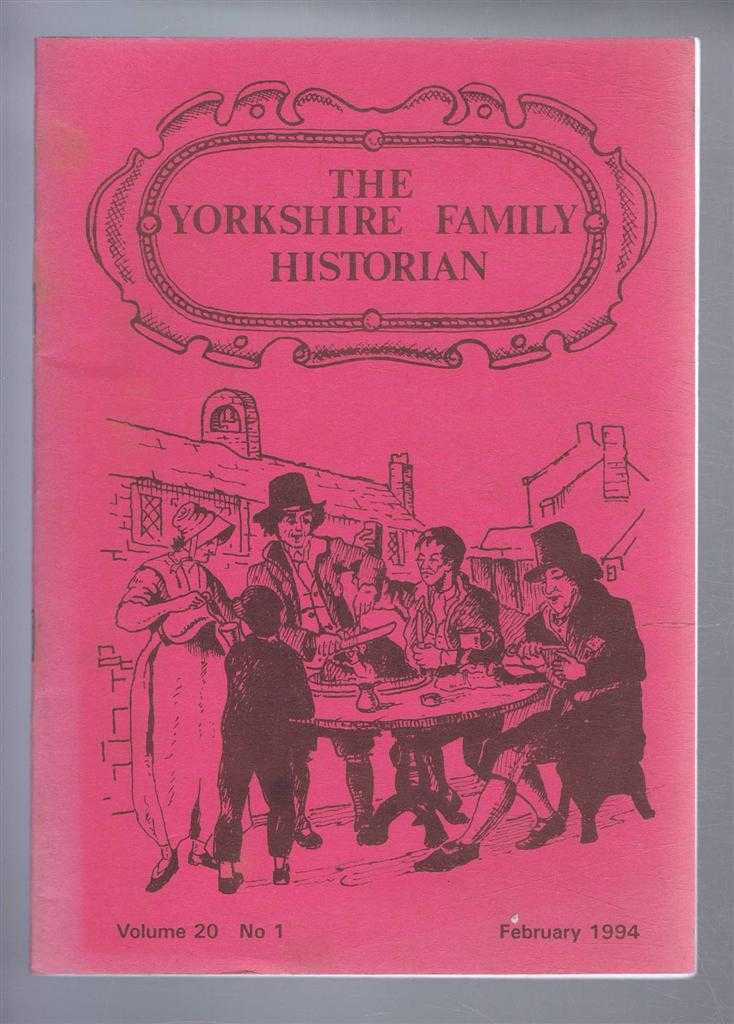 edited by Peter Hall - The Yorkshire Family Historian, Volume 20 No. 1 February 1994