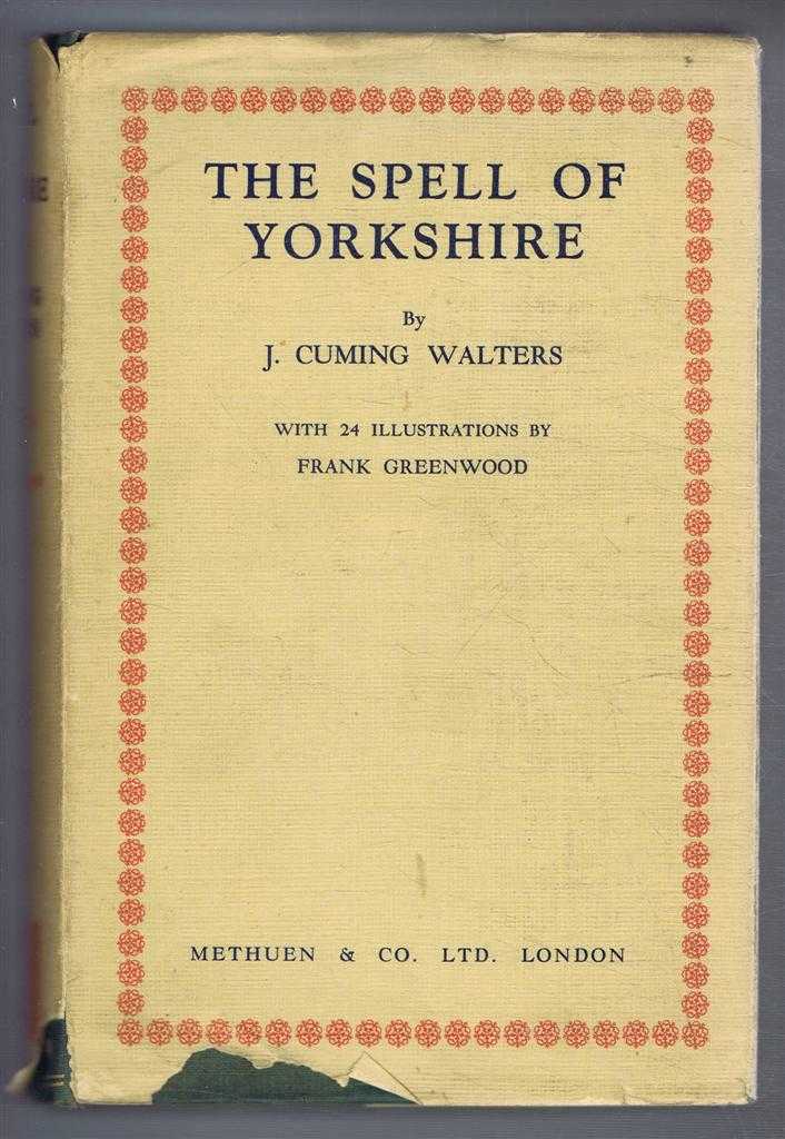 J Cuming Walters - The Spell of Yorkshire