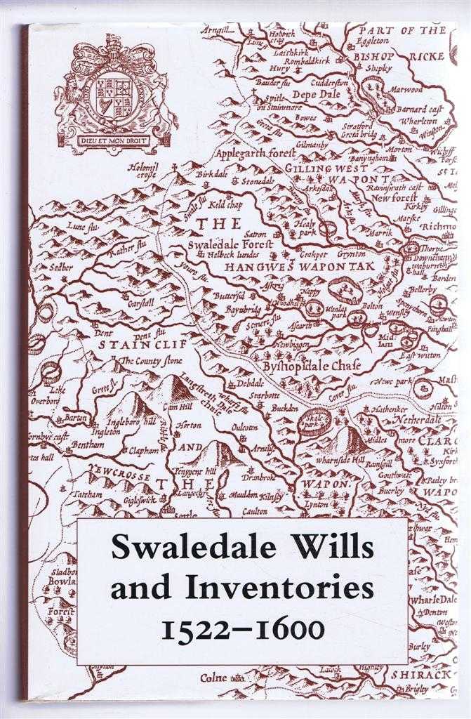 Edited by Elizabeth K Berry - Swaledale Wills and Inventories 1522-1600. The Yorkshire Archaeological Society Record series Volume CLII for the Years 1995 and 1996