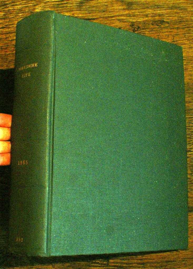 edited by Maurice Colbeck - Yorkshire Life, January - December 1965, Volume XIX, Numbers One to Twelve, plus six supplements, bound together