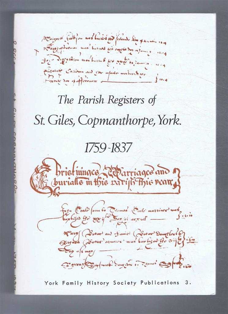 Transcribed by John Harbidge - The Parish Registers of St Giles, Copmanthorpe, York. 1759-1837. York Family History Society Publications 3