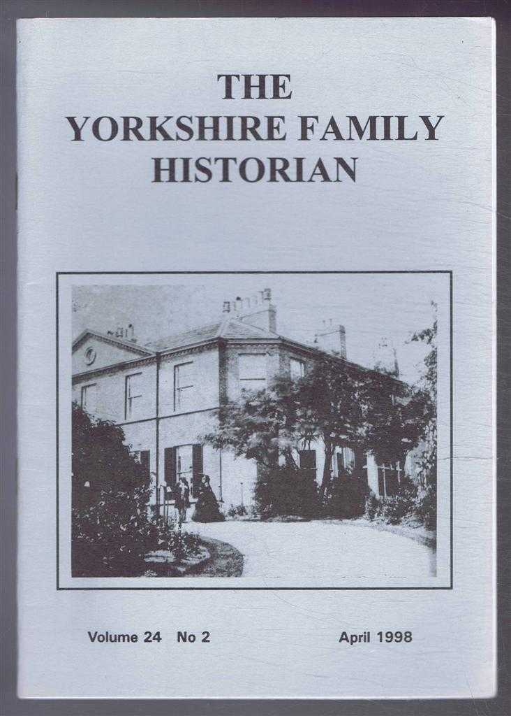 Christine Eagle (ed) - Yorkshire Archaeological Society. The Yorkshire Family Historian. Volume 24. No. 2, April 1998. Newsletter of the Family History & Population Studies Section.