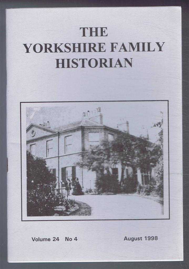Christine Eagle (ed) - Yorkshire Archaeological Society. The Yorkshire Family Historian. Volume 24. No. 4, August 1998. Newsletter of the Family History & Population Studies Section.
