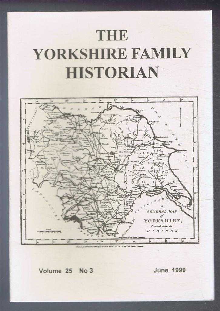 Mike Senior (ed) - Yorkshire Archaeological Society. The Yorkshire Family Historian. Volume 25. No. 3, June 1999. Newsletter of the Family History & Population Studies Section.