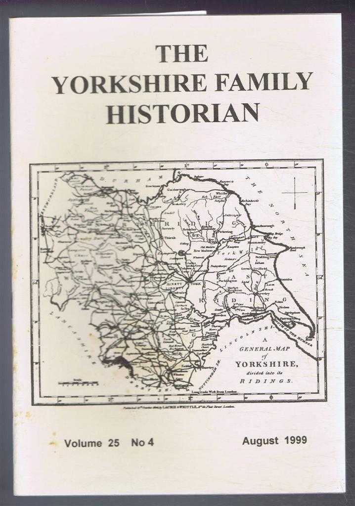 Mike Senior (ed) - Yorkshire Archaeological Society. The Yorkshire Family Historian. Volume 25. No. 4, August 1999. Newsletter of the Family History & Population Studies Section.