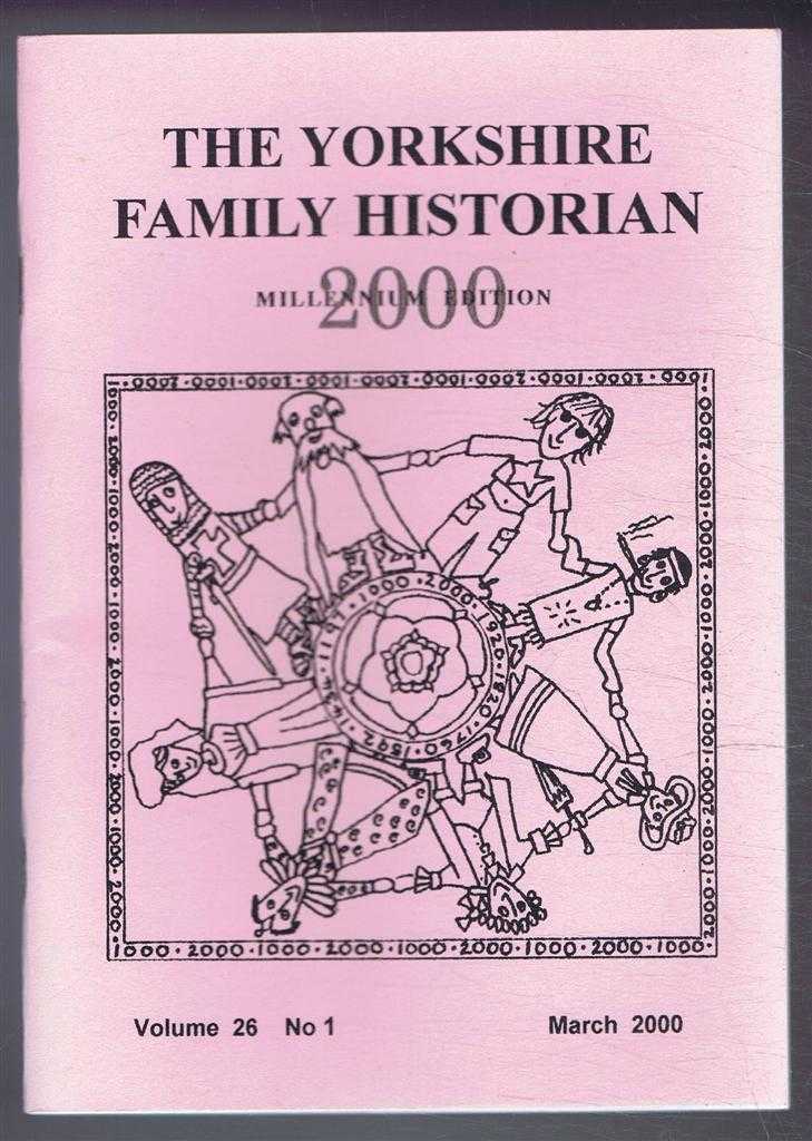 Mike Senior (ed) - Yorkshire Archaeological Society. The Yorkshire Family Historian. Volume 26. No. 1, March 2000. Newsletter of the Family History & Population Studies Section.