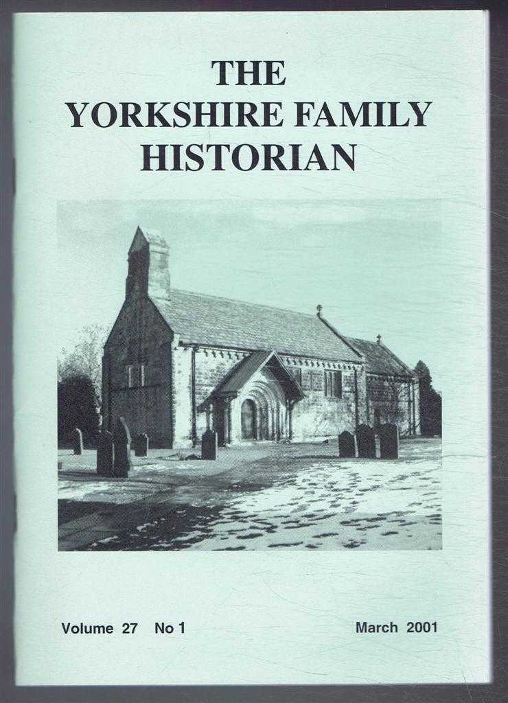 Mike Senior (ed) - Yorkshire Archaeological Society. The Yorkshire Family Historian. Volume 27. No. 1, March 2001. Newsletter of the Family History & Population Studies Section.