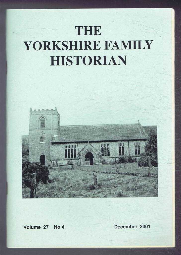 Mike Senior (ed) - Yorkshire Archaeological Society. The Yorkshire Family Historian. Volume 27. No. 4, December 2001. Newsletter of the Family History & Population Studies Section.