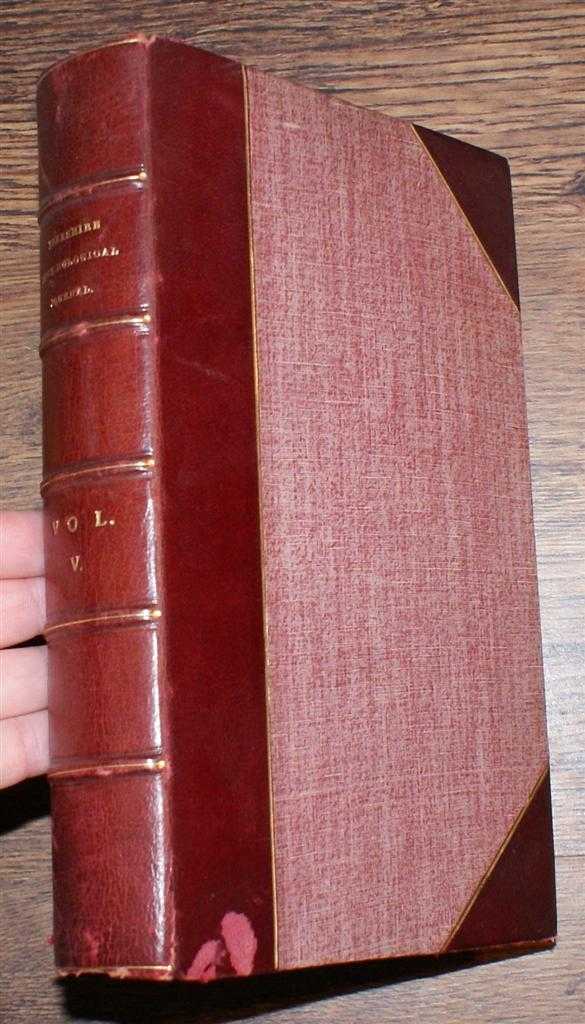 Robert Davies, Joseph Hunter, W Stephenson, D H Haig etc. - The Yorkshire Archaeological and Topographical Journal, Vol. V (all parts) 1879