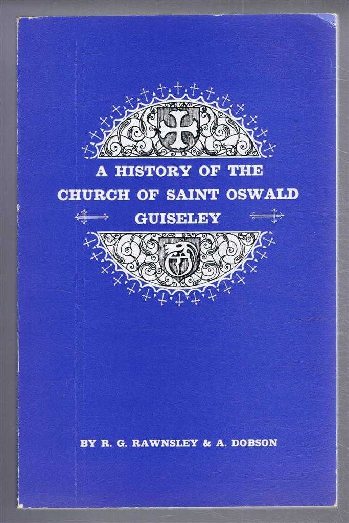 Reginald Gerard Rawnsley & Alan Dobson - A History of the Church of Saint Oswald Guiseley