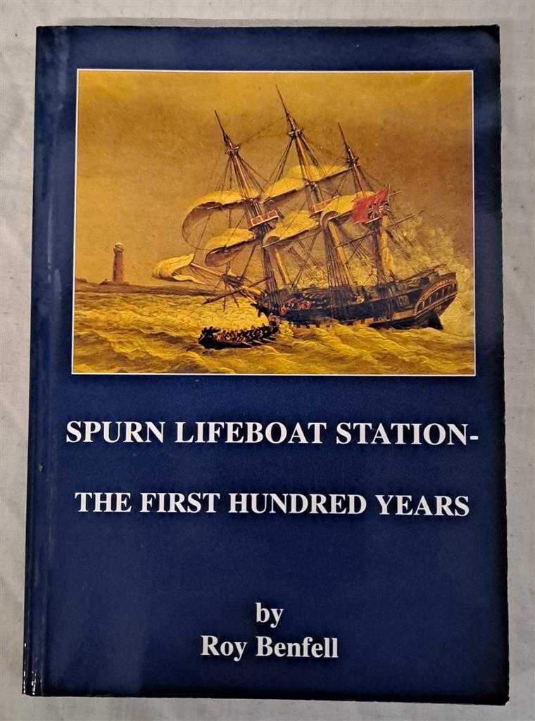 Roy Benfell - Spurn Lifeboat Station - The First Hundred Years
