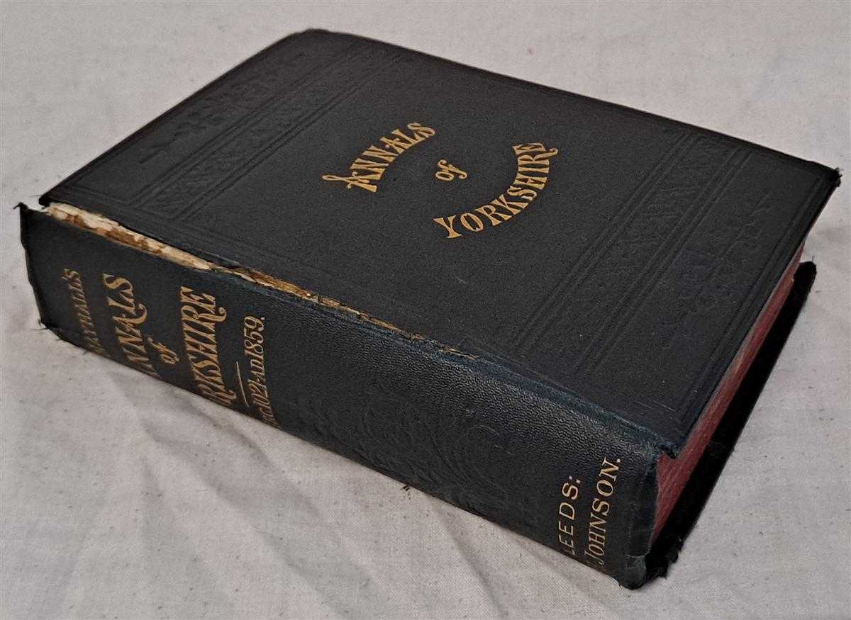 John Mayhall - The Annals of Yorkshire from the Earliest Period to the Present Time, Vol. I